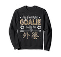 My Favorite Goalie Calls Me Wai Po Sweatshirt - Unique Graphic for Adults
