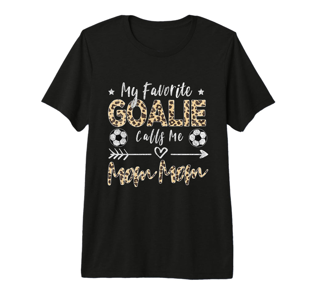 My Favorite Goalie Calls Me Mom Mom T-Shirt - Custom Art Print Unisex