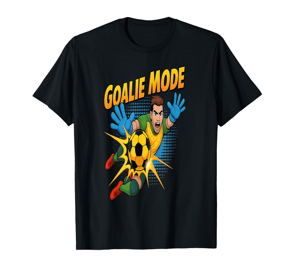 Goalie Mode Activated Soccer T-Shirt - Unique Graphic for Adults
