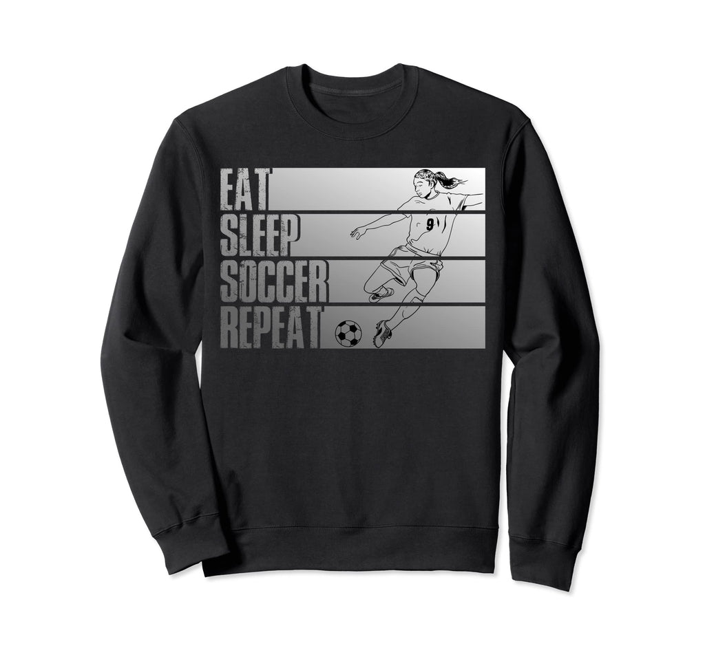 Eat Sleep Soccer Repeat Funny Sweatshirt - Graphic Print for Adults