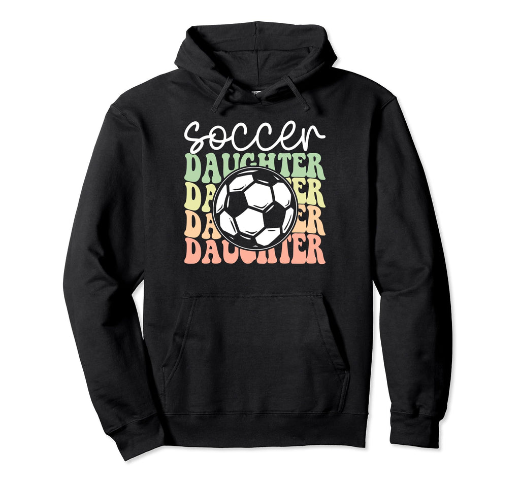 Soccer Daughter Sports Lover Player Hoodie - Unique Graphic Men Women