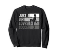 Sport Funny Just Who Loves Soccer Sweatshirt - Graphic Print Unisex