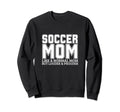 Soccer Mom Mother Funny Soccer Sweatshirt - Aesthetic Graphic for Adults