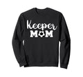 Keeper Mom Funny Soccer Sweatshirt - Casual Everyday Wear for Adults
