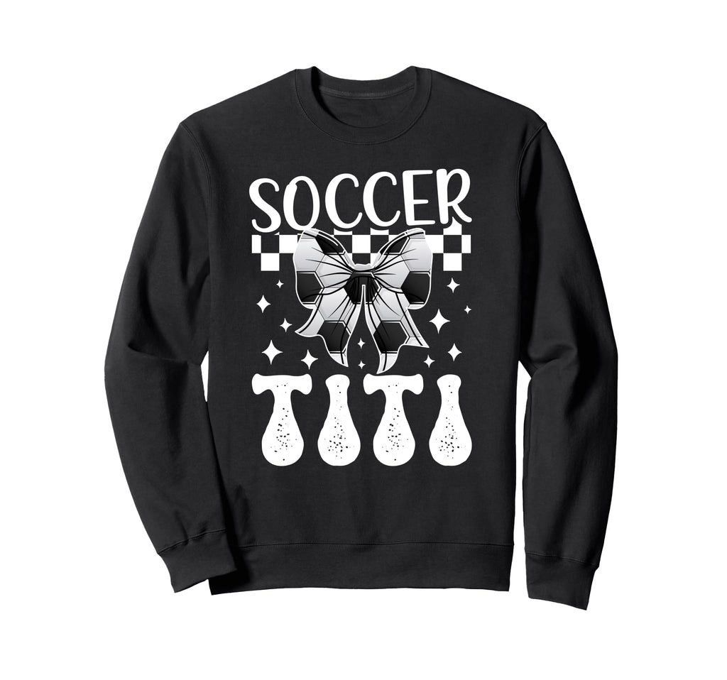Soccer Titi Coquette Titi Soccer Sweatshirt - Fun Novelty Design Men Women