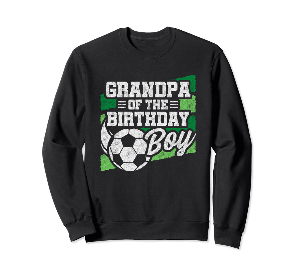 Birthday Grandpa Soccer Birthday Sweatshirt - Novelty Apparel Unisex