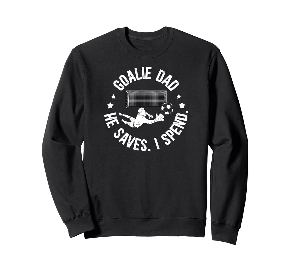 Funny Soccer Goalie Dad Soccer Sweatshirt - Trendy Graphic for Adults