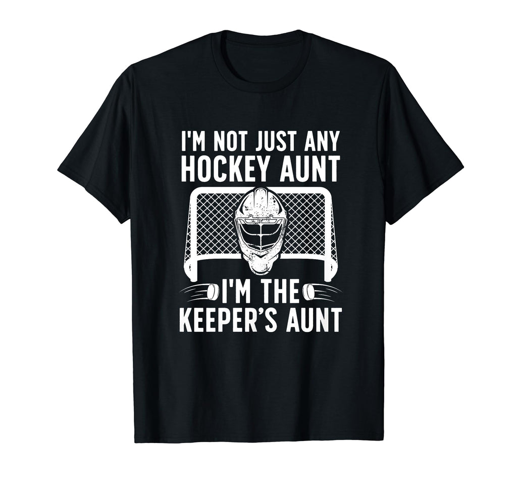 Im Hockey Keeper Aunt Hockey T-Shirt - Fun Novelty Design Men Women