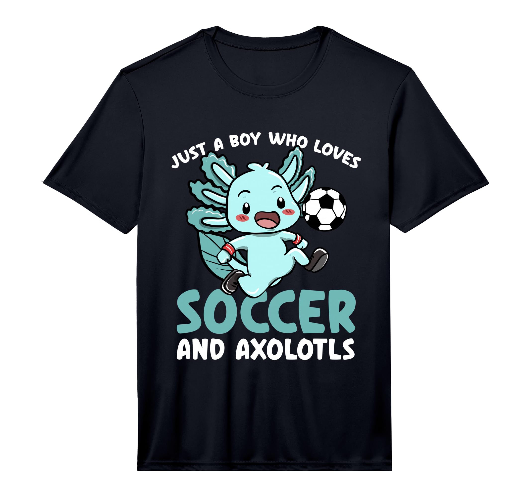Just Who Loves Axolotls And Soccer T-Shirt - Streetwear Style Men Women