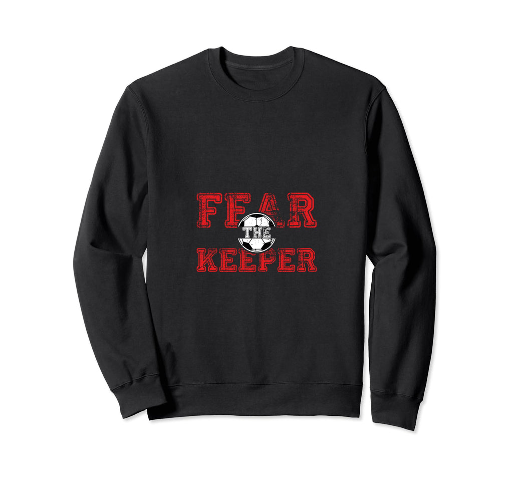 Fear Keeper Funny Sayings Soccer Sweatshirt - Minimalist Print Men Women