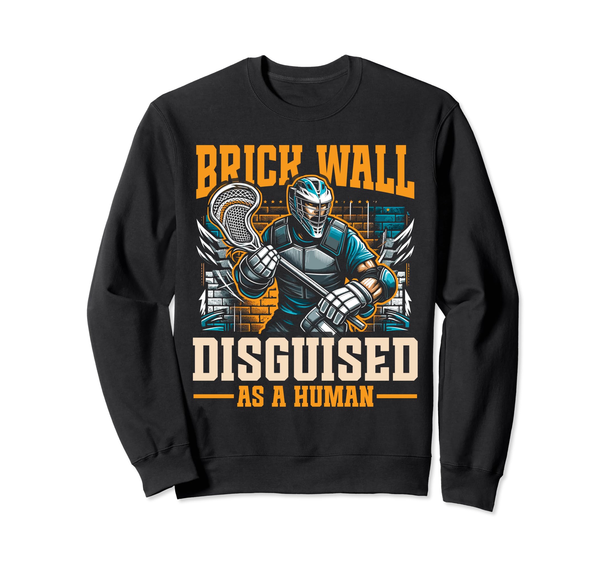 Funny Goalkeeper Lacrosse Goalie Sweatshirt - Trendy Graphic Unisex