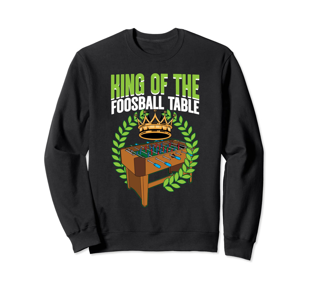 King Foosball Table Football Soccer Sweatshirt - Novelty Apparel Unisex