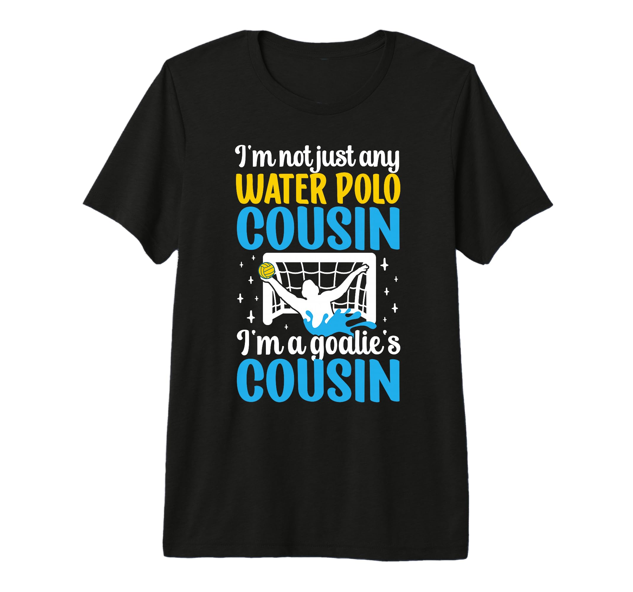 Im Water Polo Goalie Cousin Water Polo T-Shirt - Minimalist Print Unisex