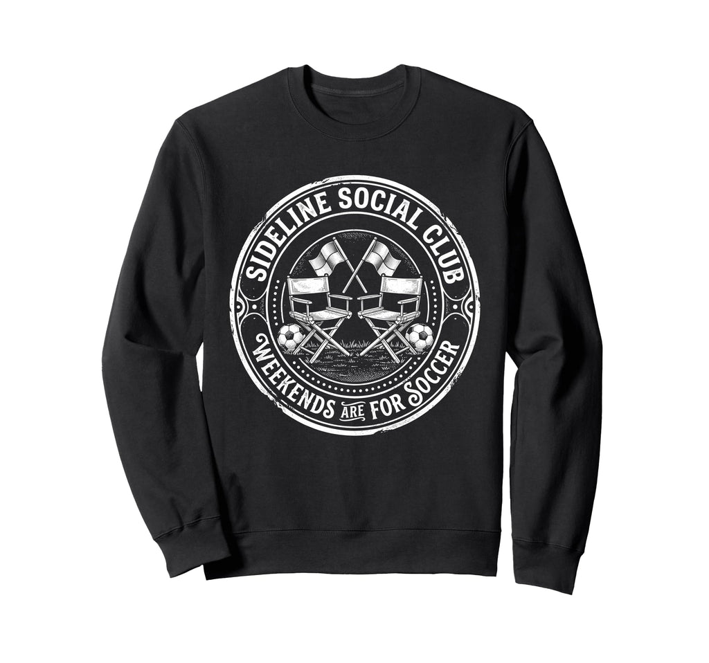 Sideline Social Club Weekends Are Sweatshirt - Novelty Apparel Unisex