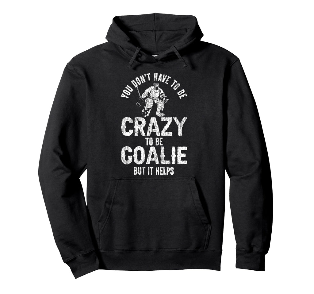 Ice Hockey Goalie Goalkeeper You Dont Hoodie - Streetwear Style for Adults