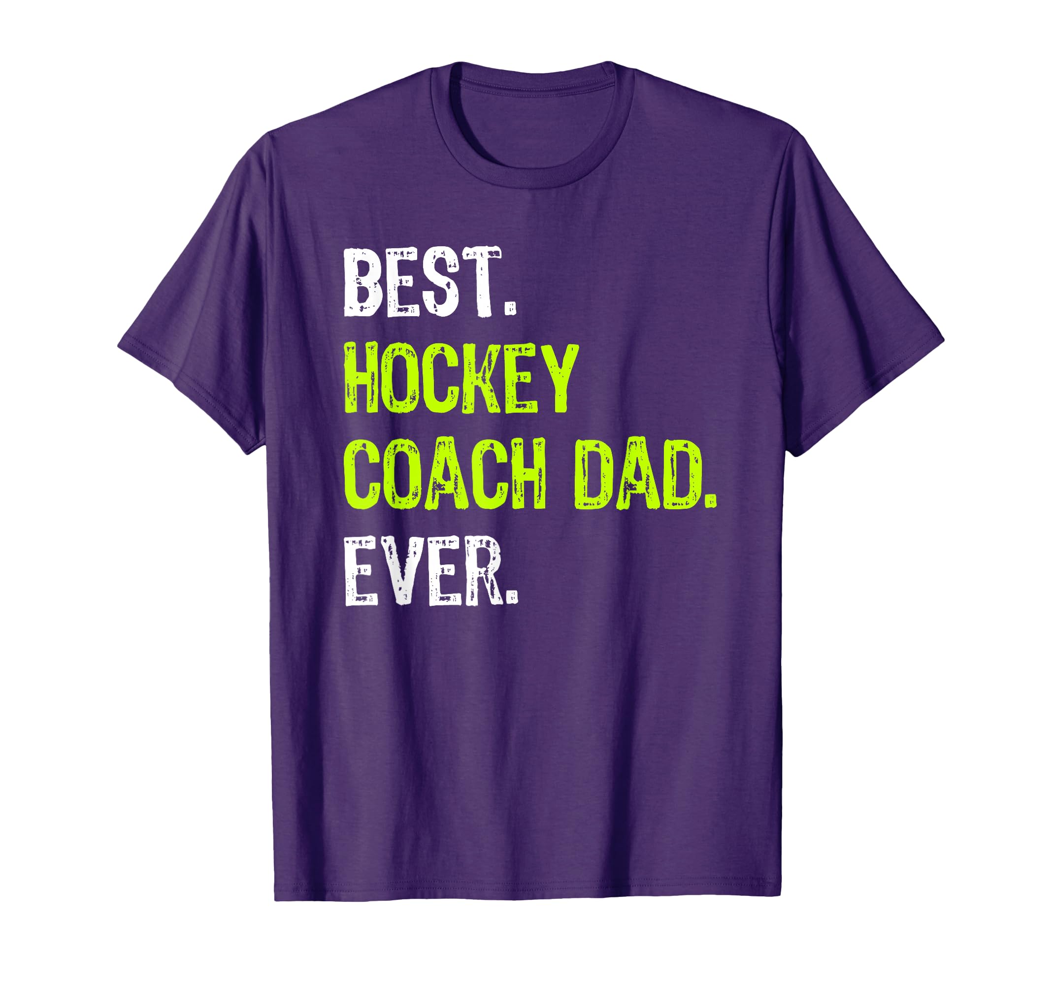 Best Hockey Coach Dad Ever Fathers Day T-Shirt - Aesthetic Graphic Unisex