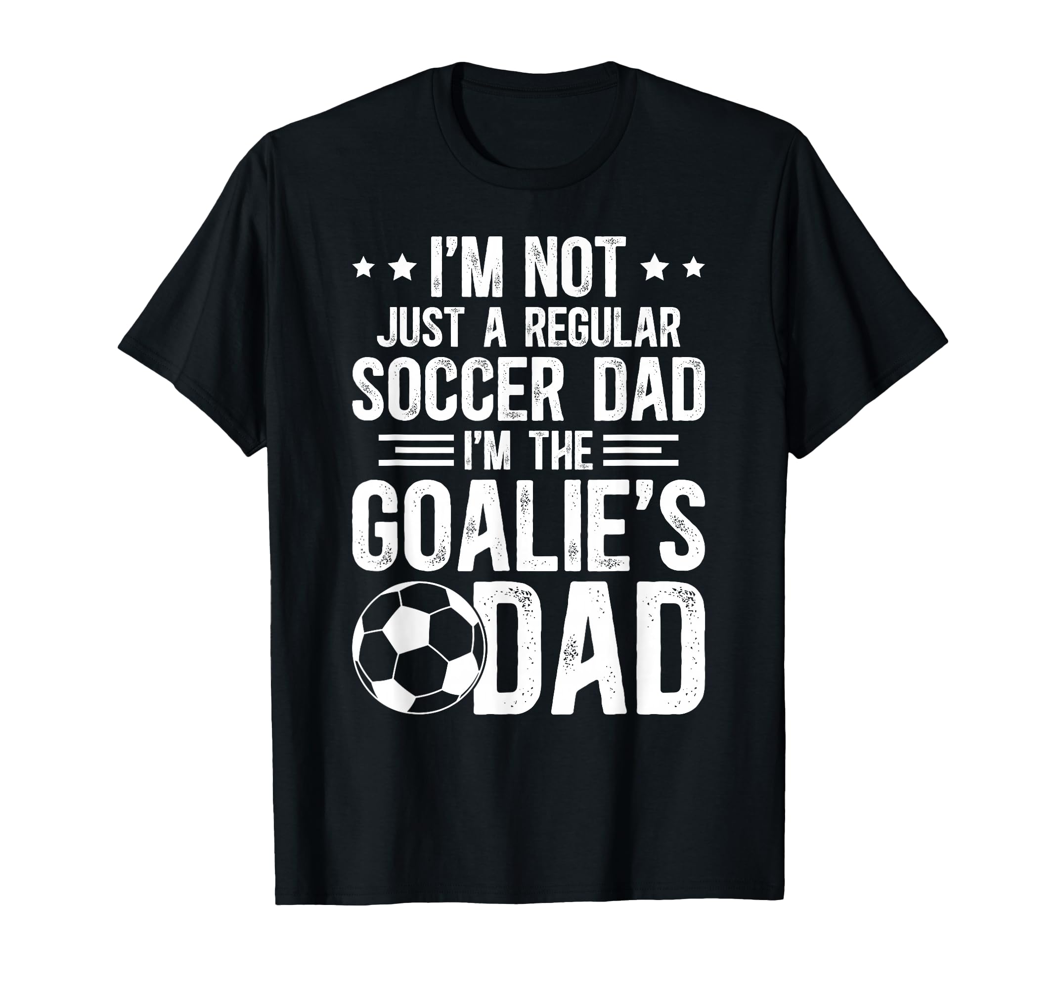Im Soccer Goalie Dad Soccer Keeper Dad T-Shirt - Streetwear Style Men Women