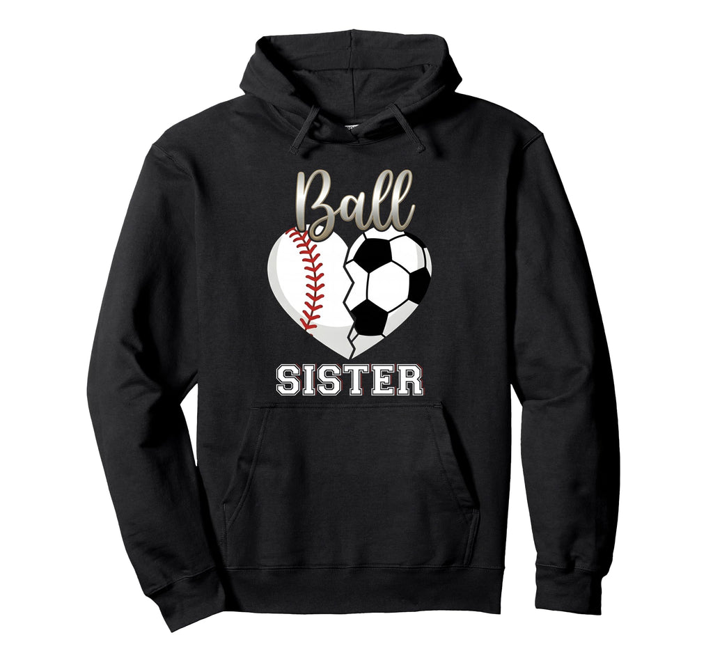 Ball Sister Baseball Soccer Heart Hoodie - Fun Novelty Design Men Women