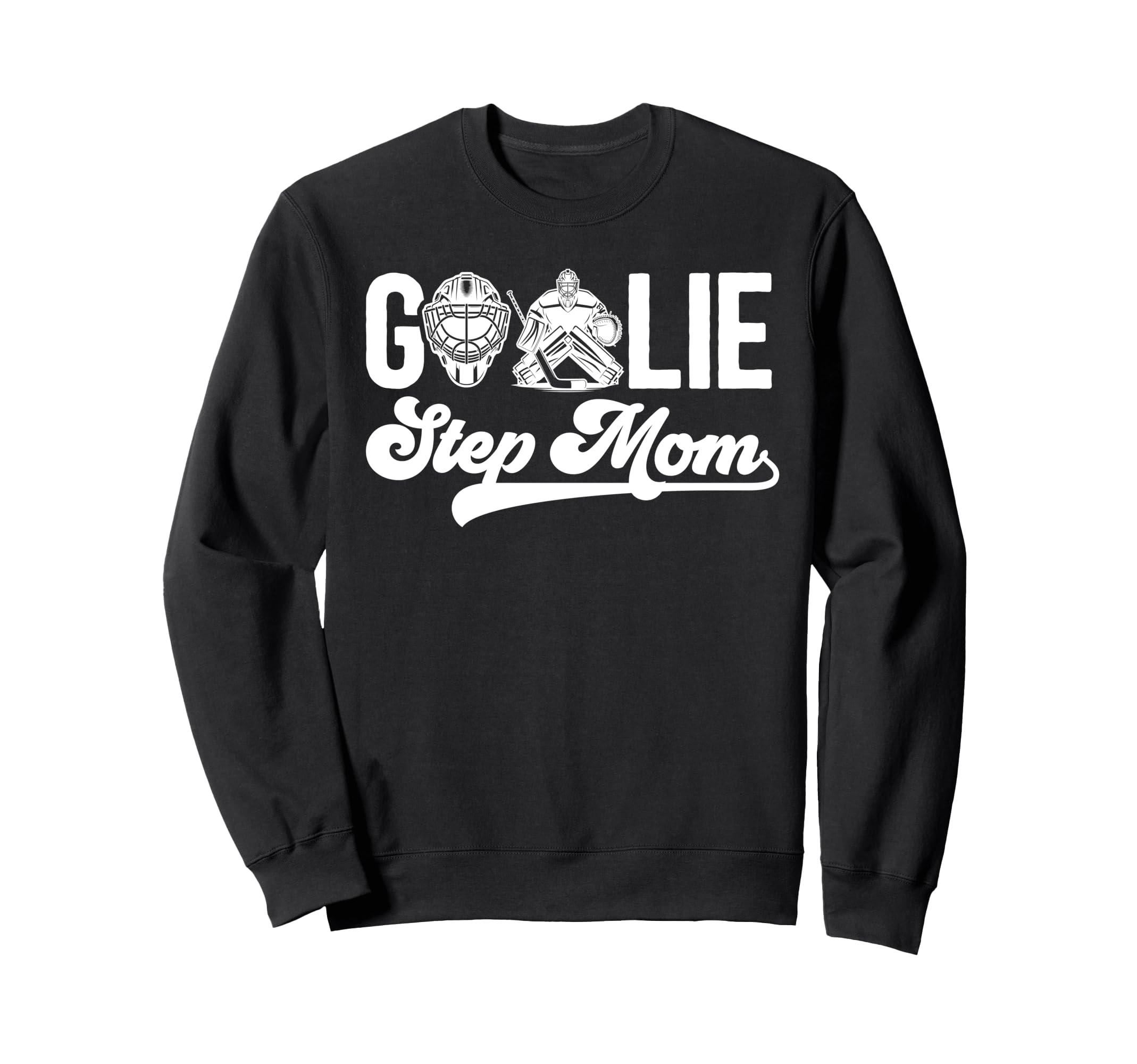 Ice Hockey Goalie Step Mom Hockey Keeper Sweatshirt - Graphic Print Unisex