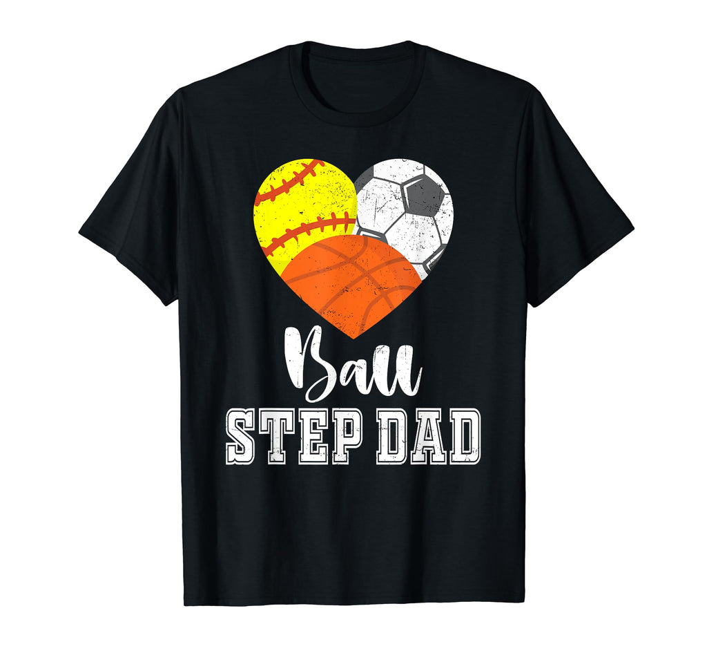 Ball Step Dad Heart Softball Soccer T-Shirt - Novelty Apparel Unisex