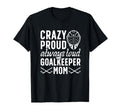 Crazy Proud Hockey Goalkeeper Mom T-Shirt - Minimalist Print for Adults