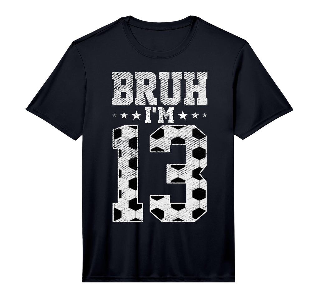 Bruh 13Th Birthday Soccer Bruh Im 13 T-Shirt - Graphic Print for Adults
