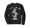 Its My Dna Football Players Gift Sweatshirt - Trendy Graphic for Adults