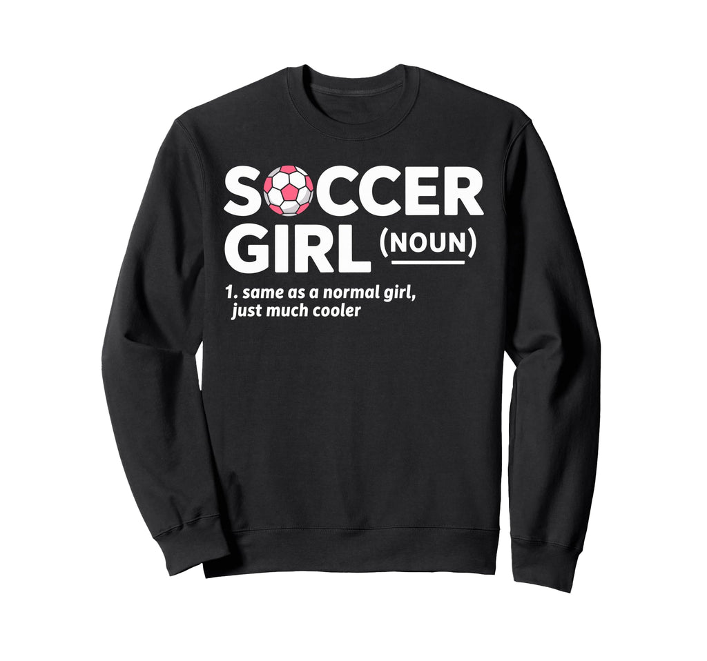 Soccer Same As Normal Just Much Sweatshirt - Unique Graphic for Adults
