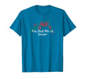 Flowers Red You Had Me Soccer T-Shirt - Casual Everyday Wear Unisex