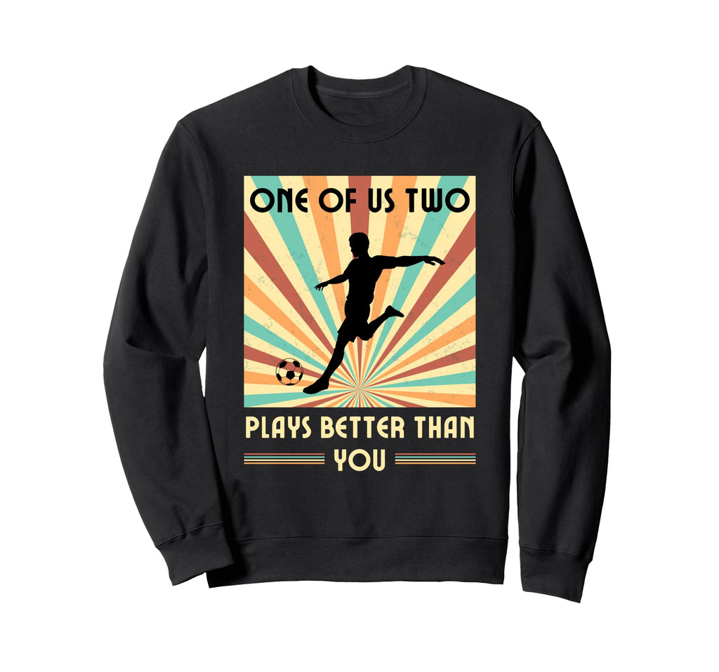 One Us Two Plays Better Than You Sweatshirt - Trendy Graphic for Adults