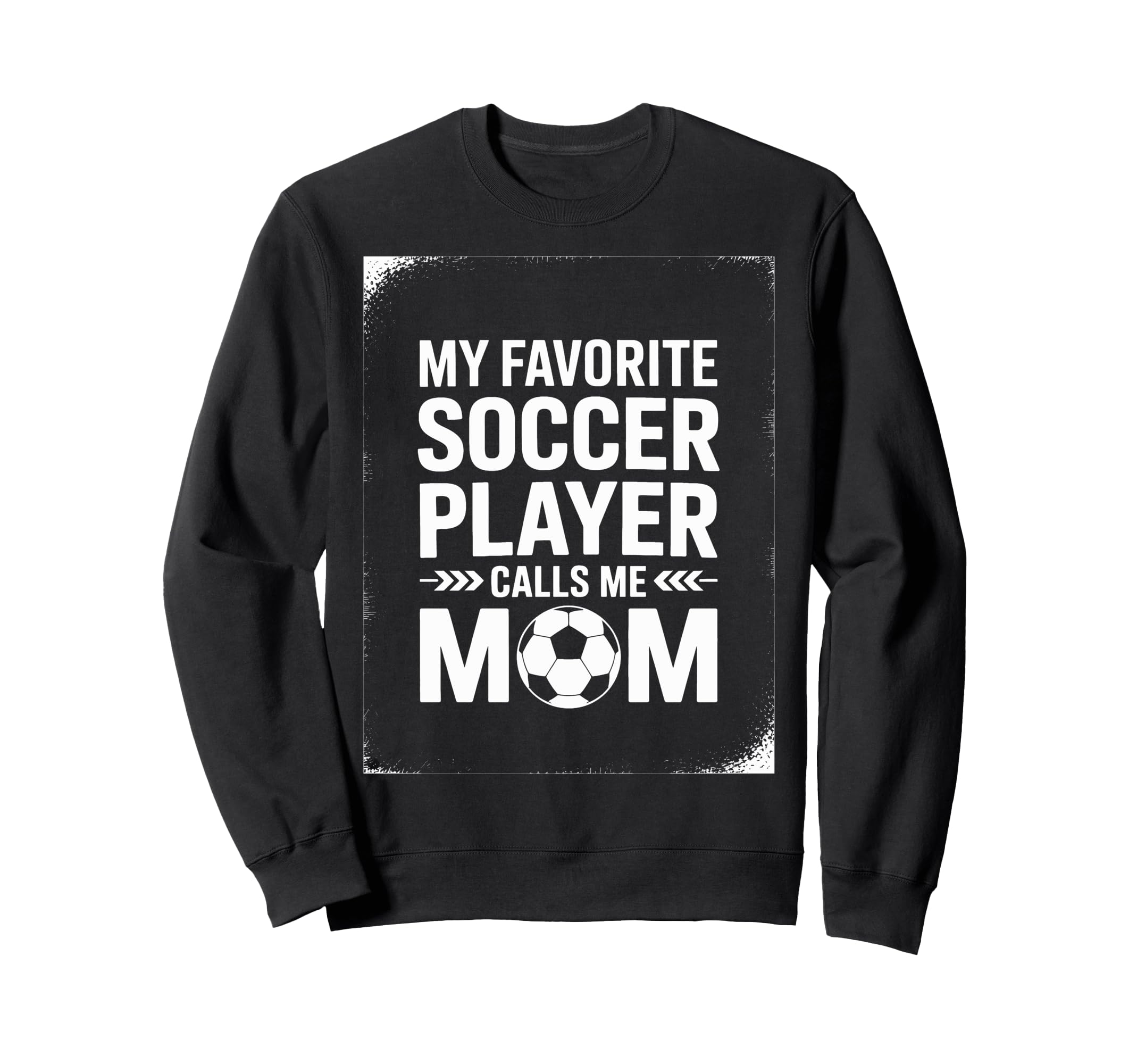 My Favorite Soccer Player Mom Sweatshirt - Novelty Apparel Men Women