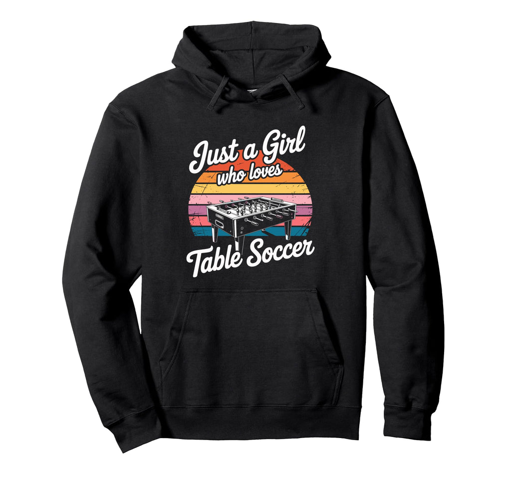 Just Who Loves Table Soccer Hoodie - Aesthetic Graphic Men Women