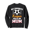 My Favorite Keeper Calls Me Mum Sweatshirt - Graphic Print for Adults