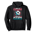 Forget Glass Slippers Bring Me Cleats Hoodie - Novelty Apparel Unisex