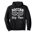 Soccer Step Mom Soccer Player Hoodie - Casual Everyday Wear for Adults