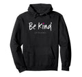 Be Kind Or Be Quiet Positive Hoodie - Novelty Apparel for Adults