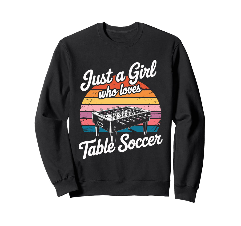 Just Who Loves Table Soccer Sweatshirt - Unique Graphic for Adults