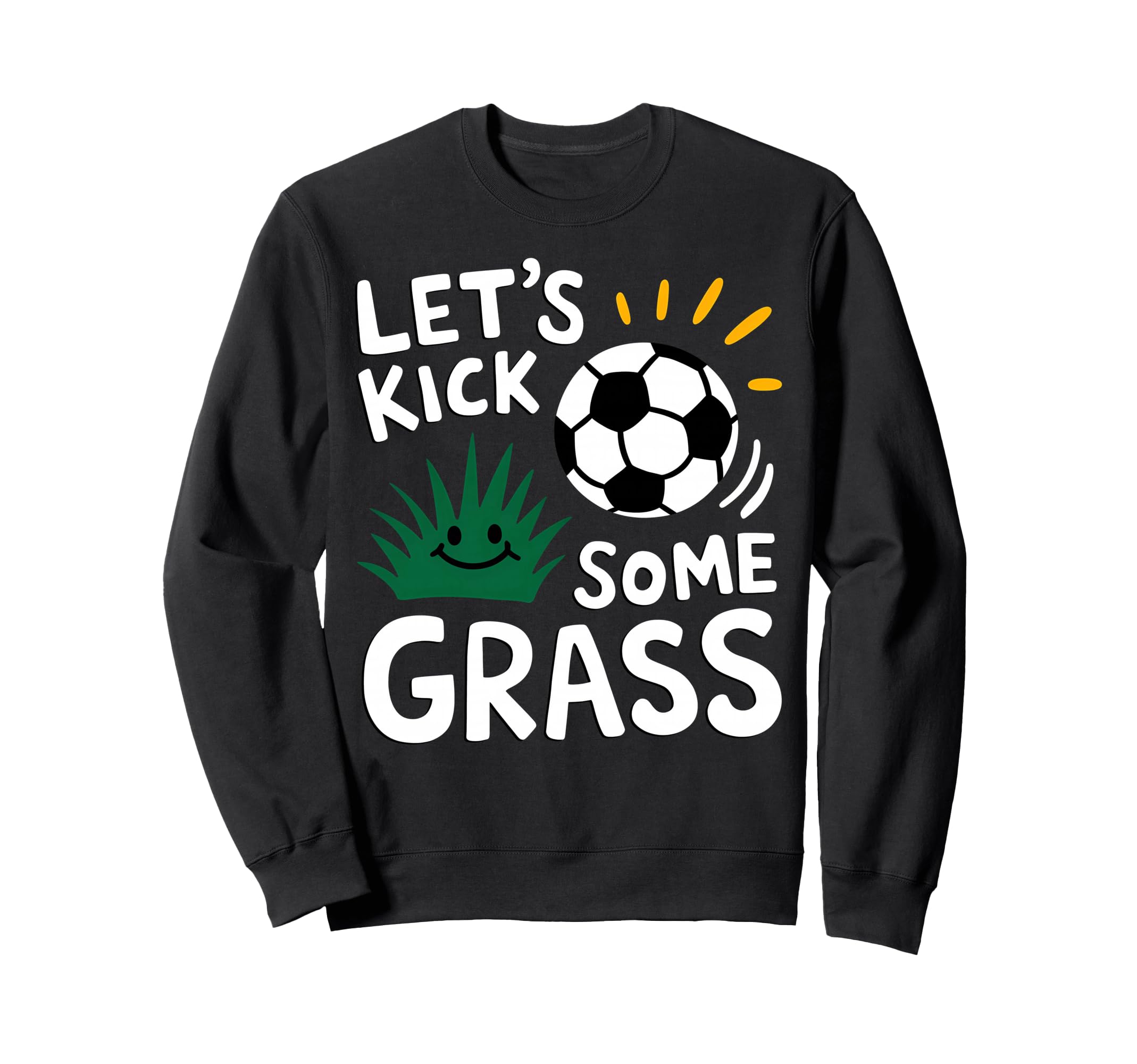 Funny Soccer Player Lets Kick Some Sweatshirt - Minimalist Print Men Women