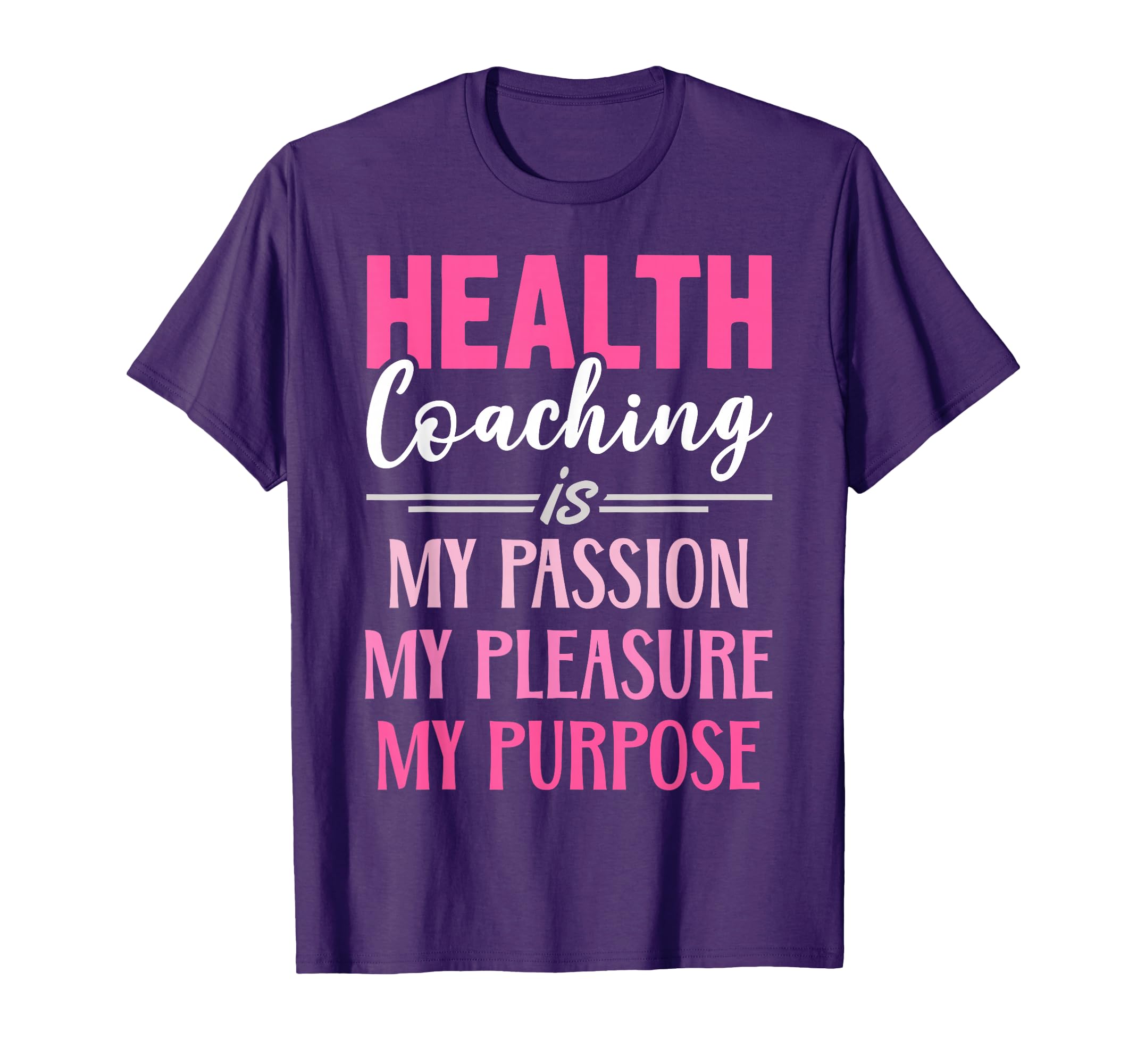 Health Coaching Is My Passion Health T-Shirt - Minimalist Print Men Women