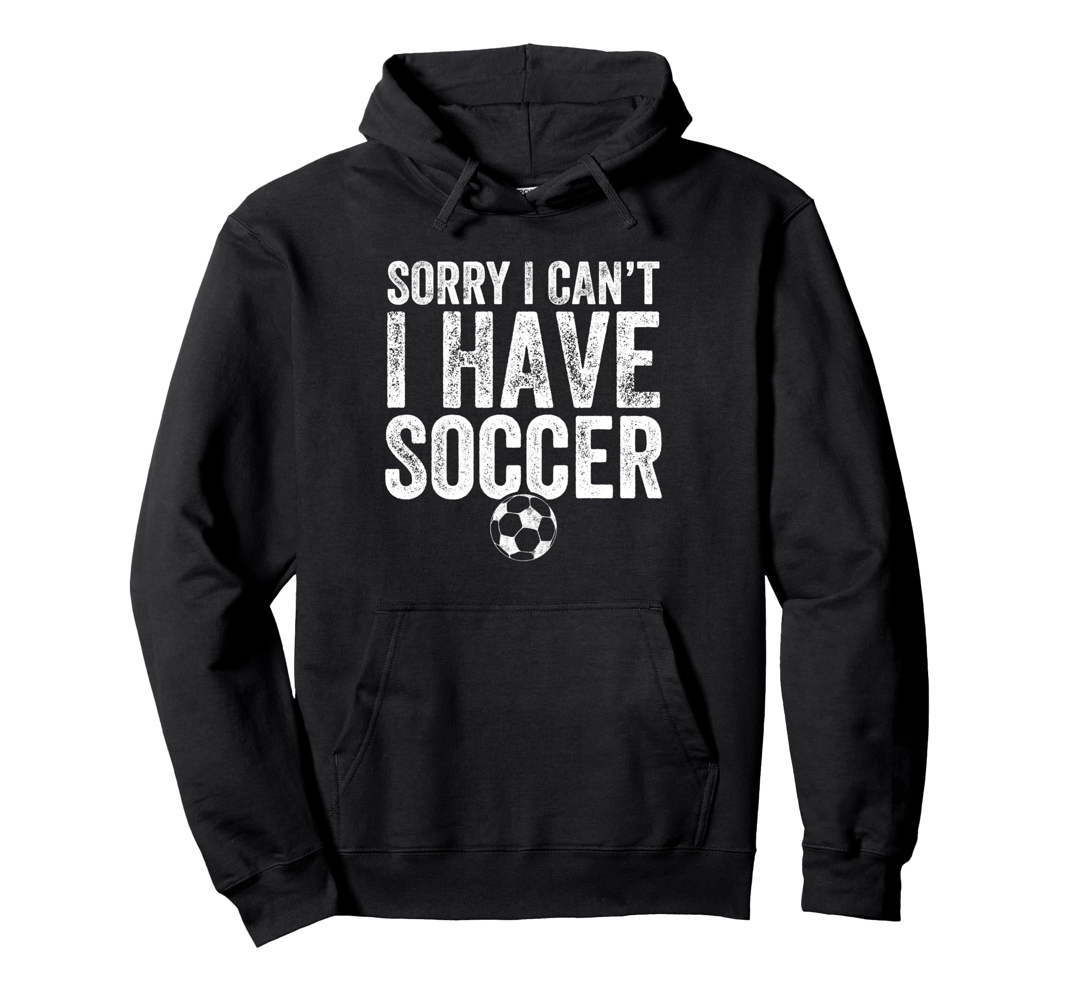 Sorry I Cant I Have Soccer Soccer Player Hoodie - Custom Art Print Unisex