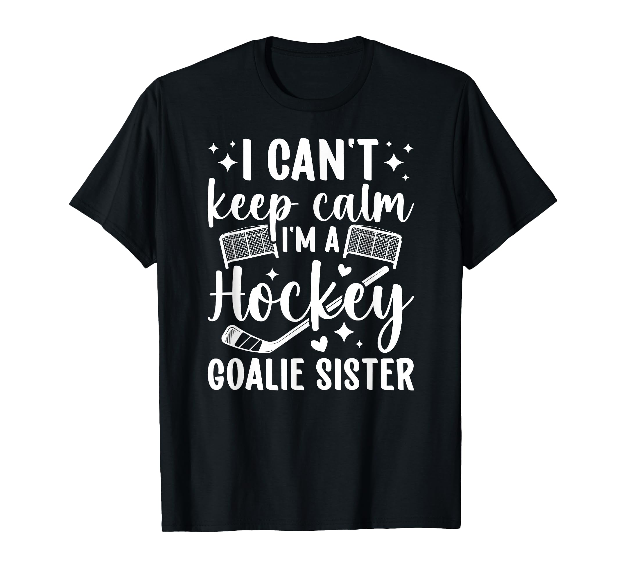 Im Hockey Goalie Sister Ice Hockey T-Shirt - Novelty Apparel Men Women