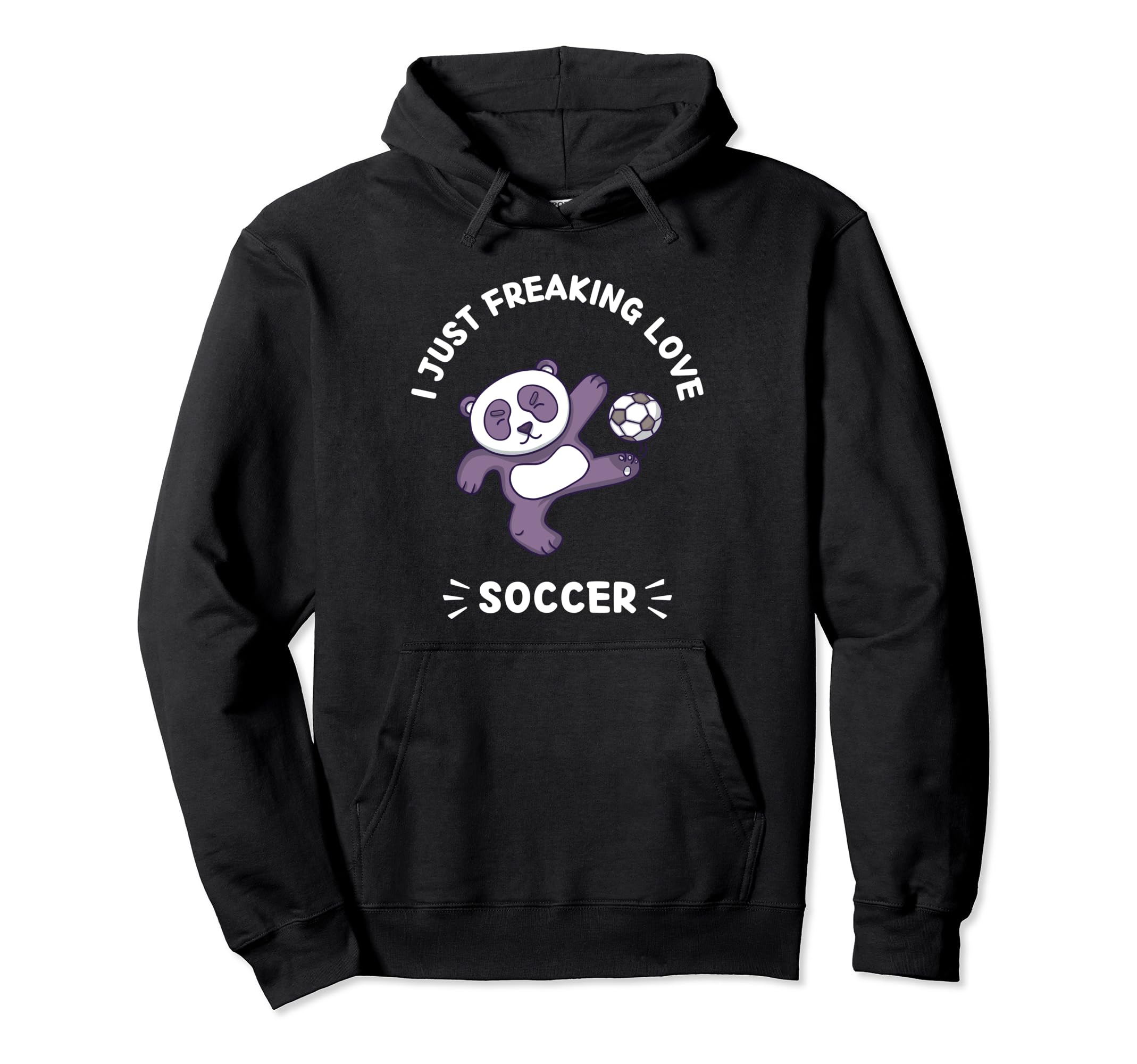 Kawaii Panda I Just Freaking Love Hoodie - Fun Novelty Design Unisex