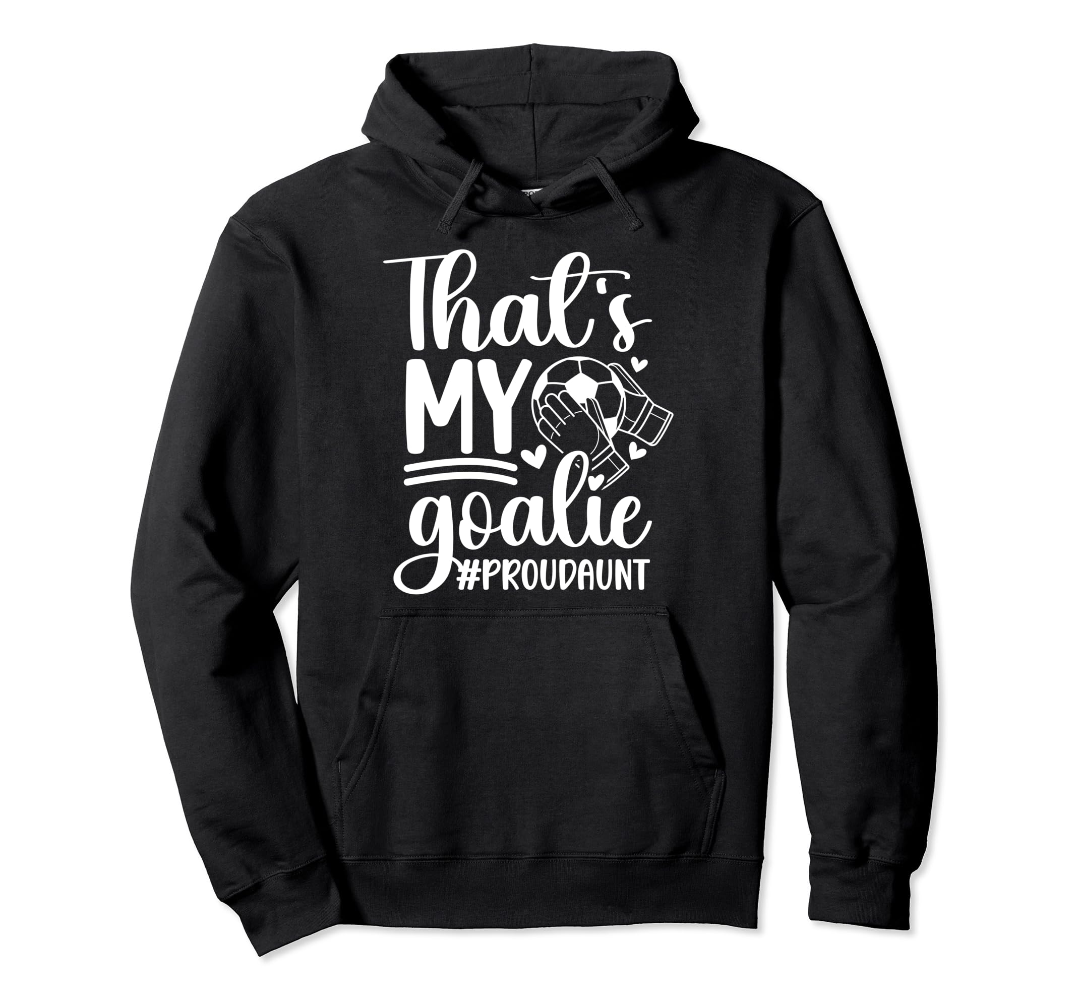 Proud Soccer Goalkeeper Aunt Soccer Hoodie - Minimalist Print for Adults
