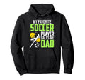 Soccer Player Calls Me Dad Sports Hoodie - Fun Novelty Design for Adults