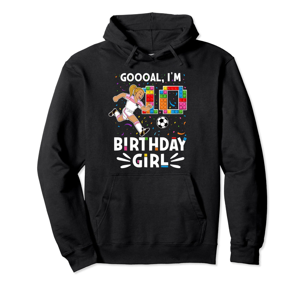 Goooal Im 10 I Building Blocks I 10Th Hoodie - Trendy Graphic Unisex