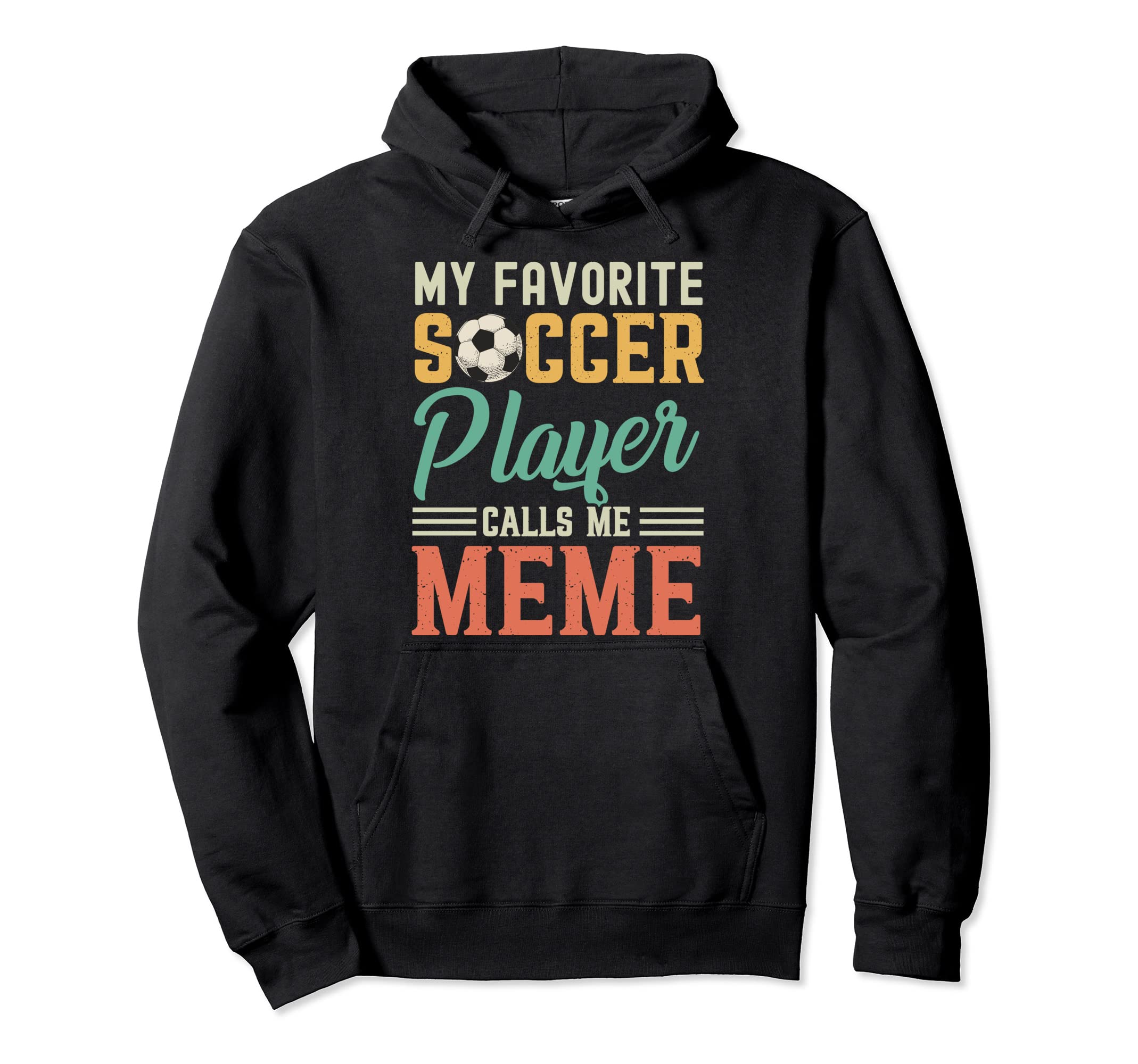 My Favorite Soccer Player Calls Me Meme Hoodie - Trendy Graphic Men Women