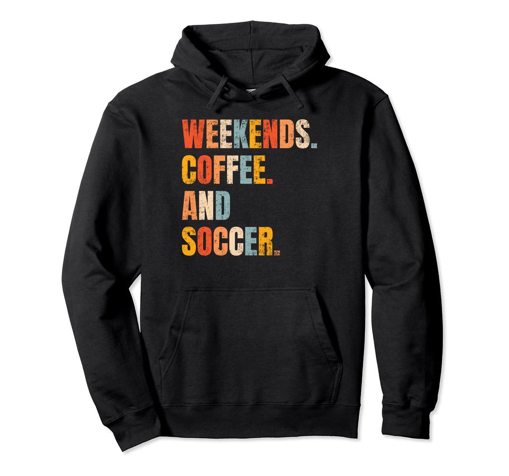 Weekends Coffee And Soccer Soccer Hoodie - Custom Art Print for Adults