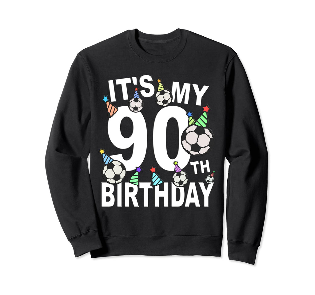 Funny Its My 90Th Birthday Hats Sweatshirt - Minimalist Print Unisex