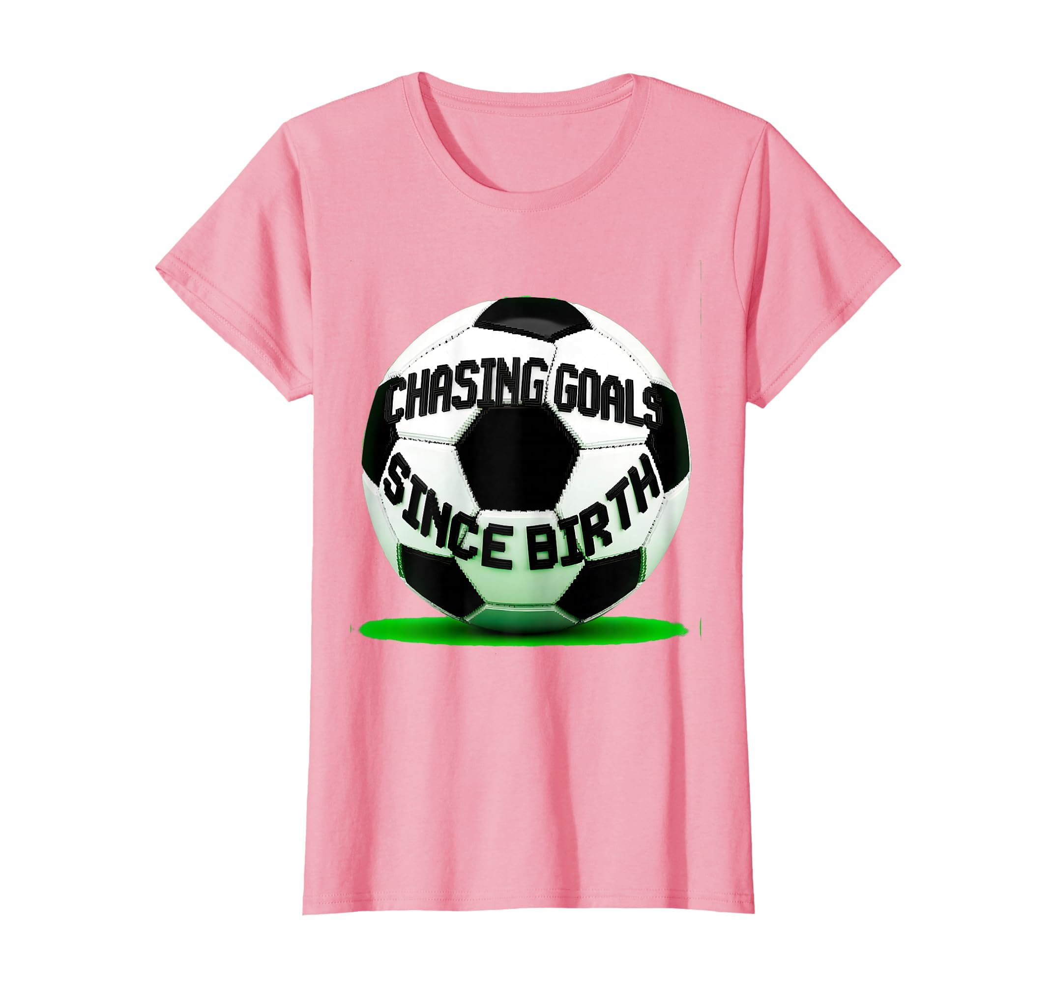 Chasing Goals Since Birth Soccer T-Shirt - Casual Everyday Wear Unisex