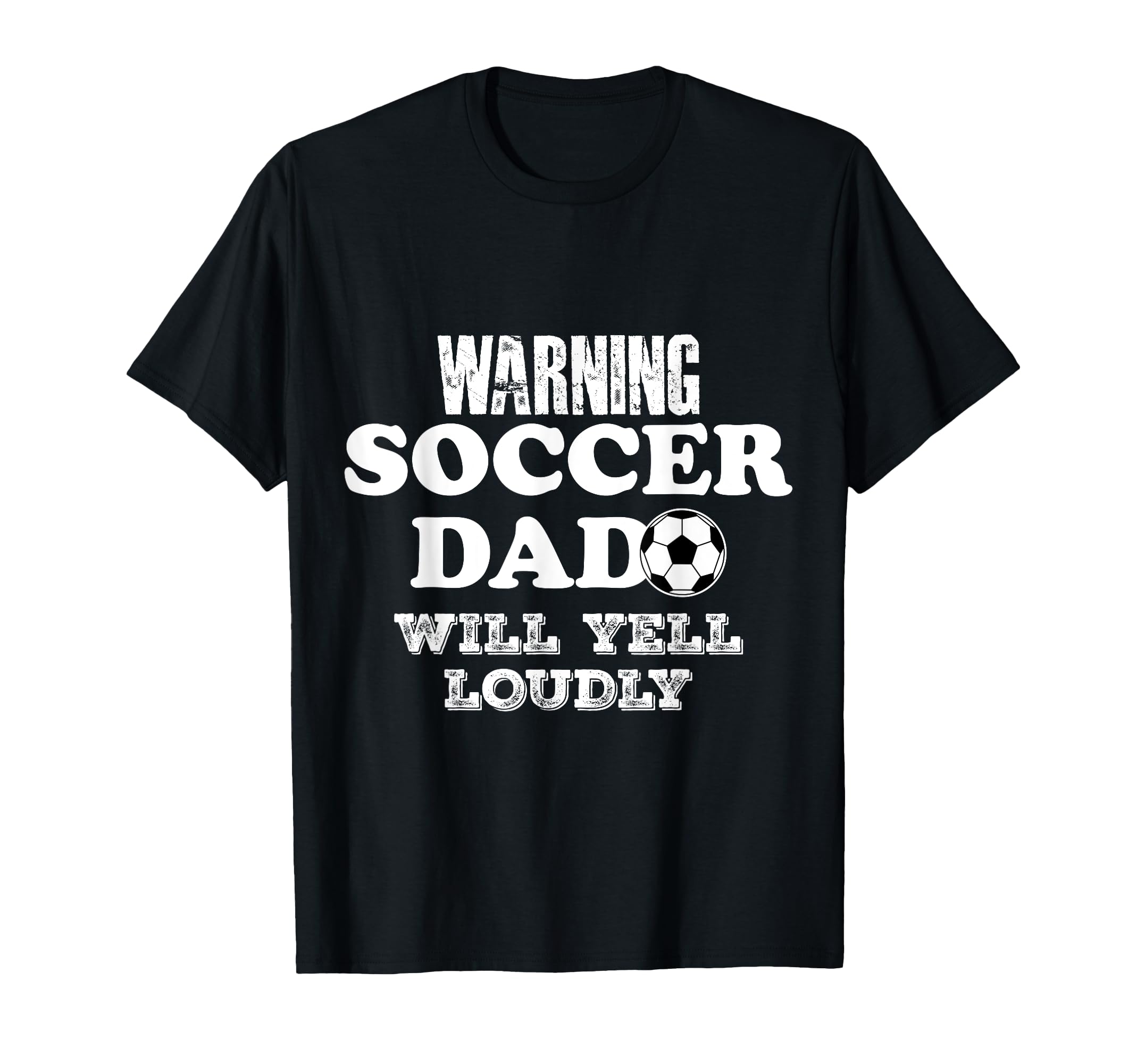 Warning Soccer Dad Will Yell Loudly T-Shirt - Graphic Print for Adults